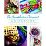 The Southern Harvest Cookbook: Recipes Celebrating Four Seasons