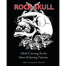 Rock Skull Adult Coloring Books: Stress Relieving Patterns: Day of the Dead, Dia De Los Muertos Coloring Pages, Sugar Skull Art Coloring Books, colori