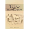 Tito the Frito Bandito