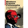 Modern French Philosophy: From Existentialism to Postmodernism