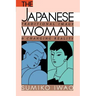The Japanese Woman: Traditional Image and Changing Reality