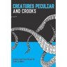 Creatures Peculiar and Crooks