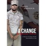 A Change Is Gonna Come: A Memoir of Coping with the Harsh Realities of Life