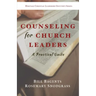 Counseling for Church Leaders: A Practical Guide