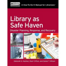 Library as Safe Haven: Disaster Planning, Response, and Recovery; A How-To-Do-It Manual for Librarians