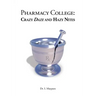 Pharmacy College: Crazy Daze and Hazy Nites