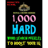 1,000 Hard Word Search Puzzles to Boost Your IQ: Fun Way to Improve Brain & Memory