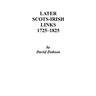 Later Scots-Irish Links, 1725-1825. Part One