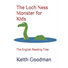 The Loch Ness Monster for Kids: The English Reading Tree