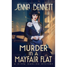 Murder in a Mayfair Flat: A 1920s Murder Mystery