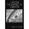 Upon the Arrival of Dawn