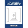 The School of Melchezedek