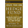 Create Your Own Hedge Fund: Increase Profits and Reduce Risks with Etfs and Options
