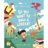 So You Want to Build a Library