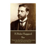 H. Rider Haggard - She: "Truly time should be measured by events, and not by the lapse of hours."