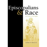 Episcopalians and Race: Civil War to Civil Rights