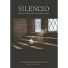 Silencio: Reflective Practices for Nurturing Your Soul