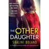 The Other Daughter: An addictive psychological thriller with a jaw-dropping twist
