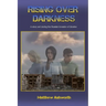 Rising over Darkness: A story set during the Russian invasion of Ukraine