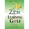 The Art and Zen of Learning Golf, Third Edition