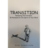 Transition: Renewing Old Concepts, Be Renewed in the Spirit of Your Mind
