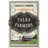 Talks to Farmers: Inspiring, Uplifting, Faith-Building Meditations