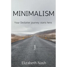 Minimalism: Your Declutter Journey Starts Here