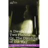 A Dweller on Two Planets Or, the Dividing of the Way