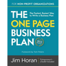 The One Page Business Plan for Non-Profit Organizations: The Fastest, Easiest Way to Write a Business Plan