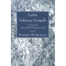 Latin Infancy Gospels