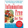 The Inflammation-Free Diet Plan: The scientific way to lose weight, banish pain, prevent disease, and slow aging