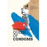 Monika Krause, Queen of Condoms: Memoir of a Sex Educator in Revolutionary Cuba