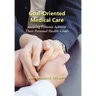 Goal-Oriented Medical Care: Helping Patients Achieve Their Personal Health Goals