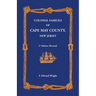 Colonial Families of Cape May County, New Jersey 2nd Edition (Revised)