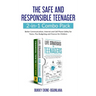 The Safe and Responsible Teenager 2-in-1 Combo Pack: Better Communication, Internet and Cell Phone Safety for Teens, Plus Budgeting and Finance for Ch