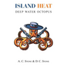 Island Heat: Deep Water Octopus