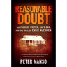 Reasonable Doubt: The Fashion Writer, Cape Cod, and the Trial of Chris McCowen
