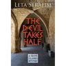 The Devil Takes Half
