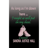 As Long as I'm Down Here, I Might As Well Put on My Shoes