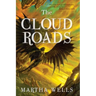 The Cloud Roads: Volume One of the Books of the Raksura