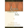 Lord, Change Me