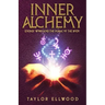 Inner Alchemy: Energy Work and the Magic of the Body