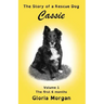 Cassie, the story of a rescue dog: Volume 1: The first 6 months (Dyslexia-Smart)