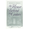 The House Behind the Cedars