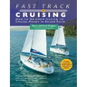 Fast Track to Cruising: How to Go from Novice to Cruise-Ready in Seven Days
