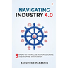 Navigating Industry 4.0