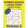Number Search - Large Print - Puzzle Book - 100 Plus Puzzles - Volume 2