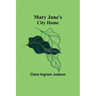 Mary Jane's City Home