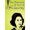 The Dynamic Laws of Prosperity: Forces That Bring Riches to You