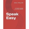 Speak Easy: An English Language Activity Book: Beginner
